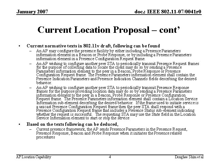 January 2007 doc. : IEEE 802. 11 -07/0041 r 0 Current Location Proposal –