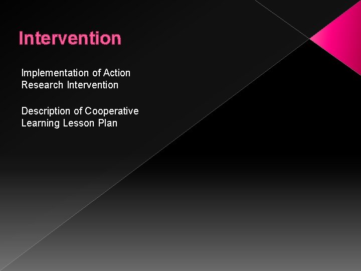 Intervention Implementation of Action Research Intervention Description of Cooperative Learning Lesson Plan 