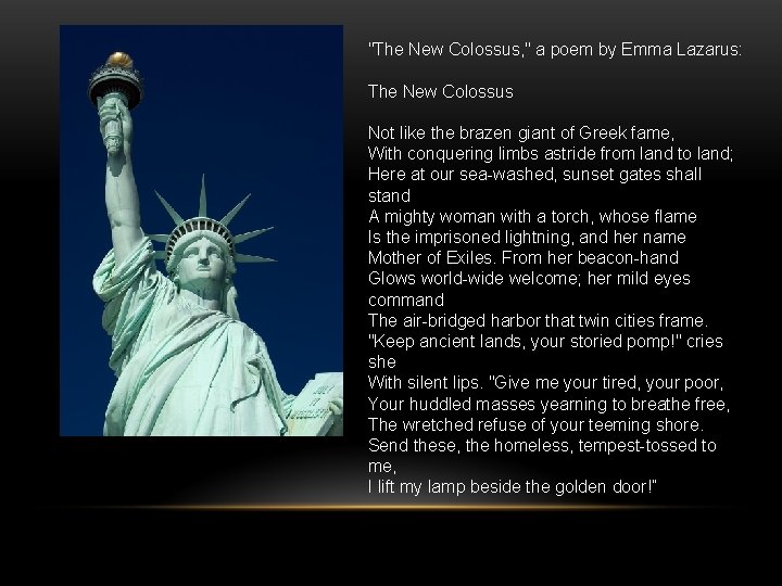 "The New Colossus, " a poem by Emma Lazarus: The New Colossus Not like