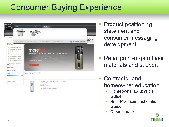 Consumer Buying Experience § Product positioning statement and consumer messaging development § Retail point-of-purchase