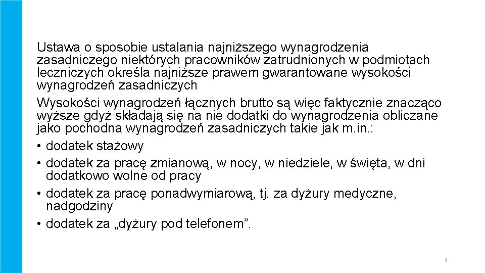 Ustawa o sposobie ustalania najniższego wynagrodzenia zasadniczego niektórych pracowników zatrudnionych w podmiotach leczniczych określa