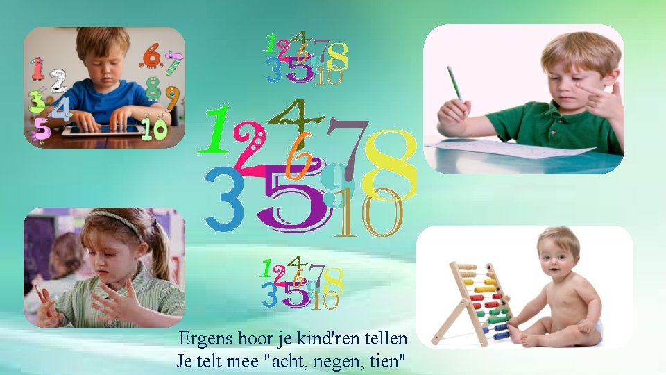 Ergens hoor je kind'ren tellen Je telt mee "acht, negen, tien" 