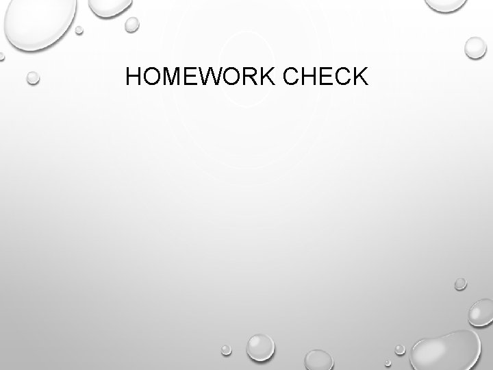 HOMEWORK CHECK 