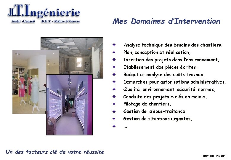 Mes Domaines d’Intervention Analyse technique des besoins des chantiers, Plan, conception et réalisation, Insertion