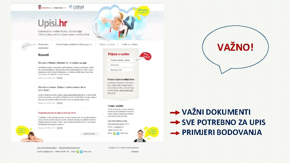 VAŽNO! VAŽNI DOKUMENTI SVE POTREBNO ZA UPIS PRIMJERI BODOVANJA 