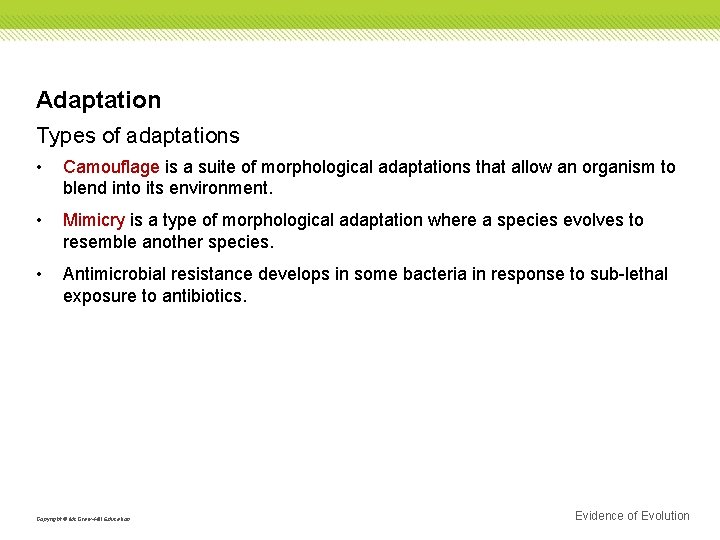 Adaptation Types of adaptations • Camouflage is a suite of morphological adaptations that allow