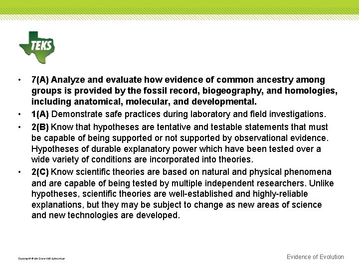  • • 7(A) Analyze and evaluate how evidence of common ancestry among groups