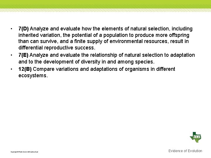  • • • 7(D) Analyze and evaluate how the elements of natural selection,