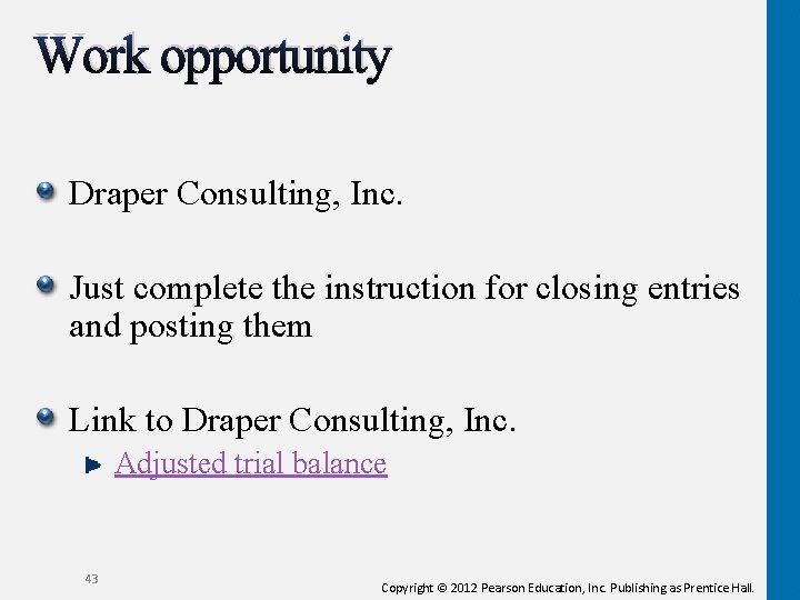 Work opportunity Draper Consulting, Inc. Just complete the instruction for closing entries and posting