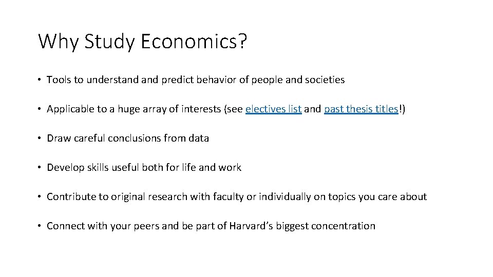 Why Study Economics? • Tools to understand predict behavior of people and societies •