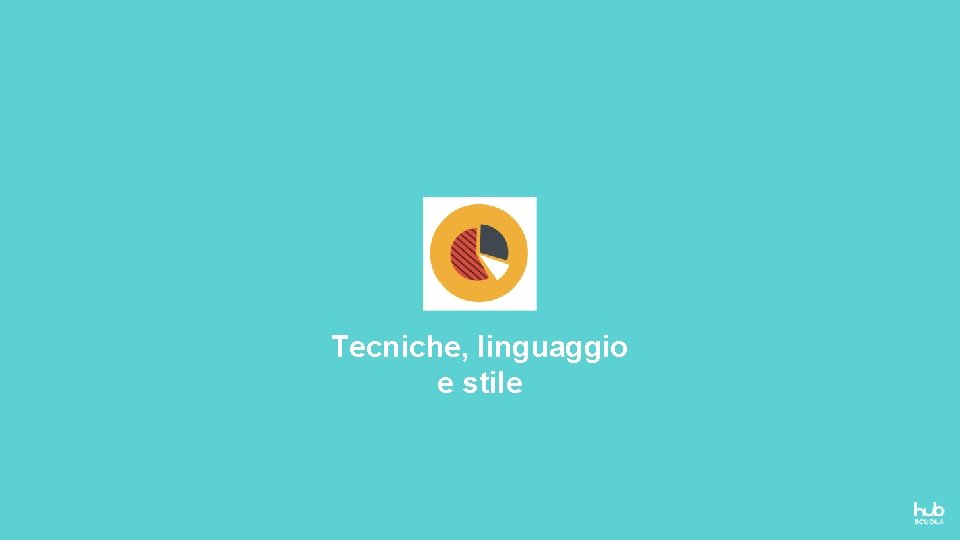 Tecniche, linguaggio e stile 