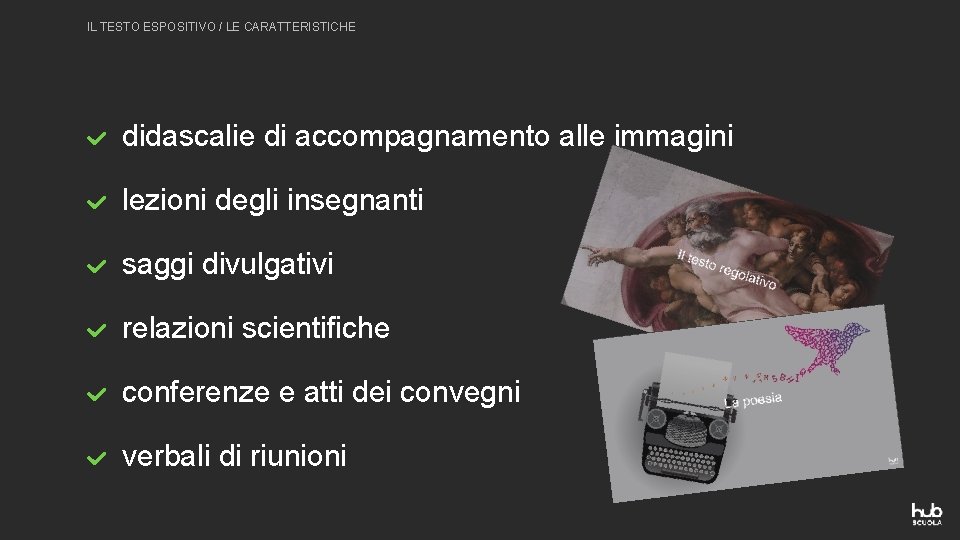 IL TESTO ESPOSITIVO / LE CARATTERISTICHE didascalie di accompagnamento alle immagini lezioni degli insegnanti