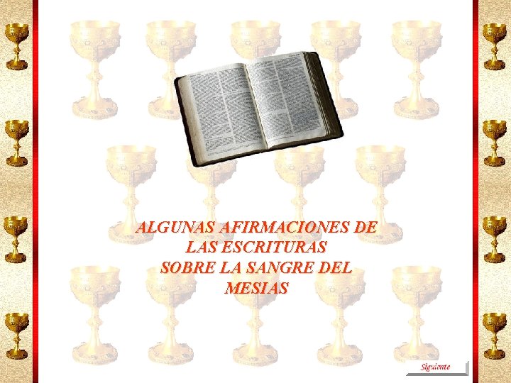 ALGUNAS AFIRMACIONES DE LAS ESCRITURAS SOBRE LA SANGRE DEL MESIAS 