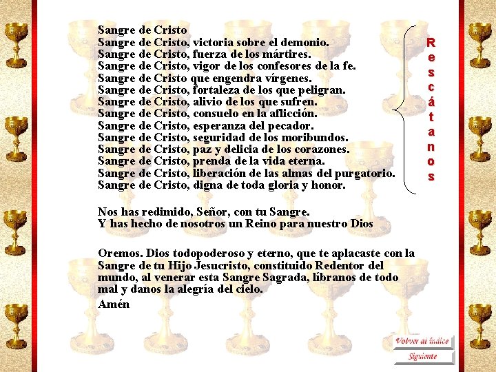 Sangre de Cristo, victoria sobre el demonio. Sangre de Cristo, fuerza de los mártires.