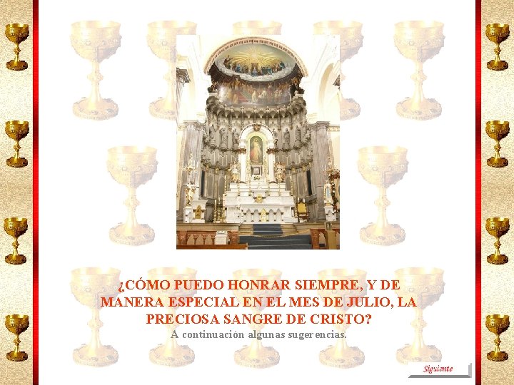 ¿CÓMO PUEDO HONRAR SIEMPRE, Y DE MANERA ESPECIAL EN EL MES DE JULIO, LA