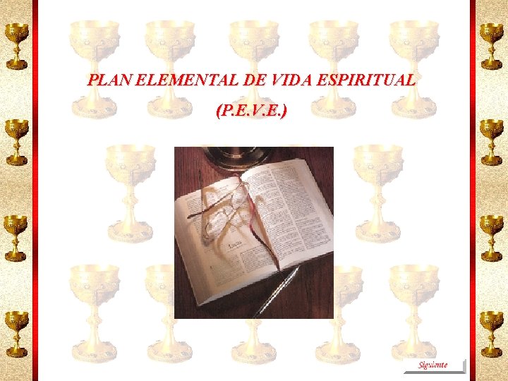 PLAN ELEMENTAL DE VIDA ESPIRITUAL (P. E. V. E. ) 