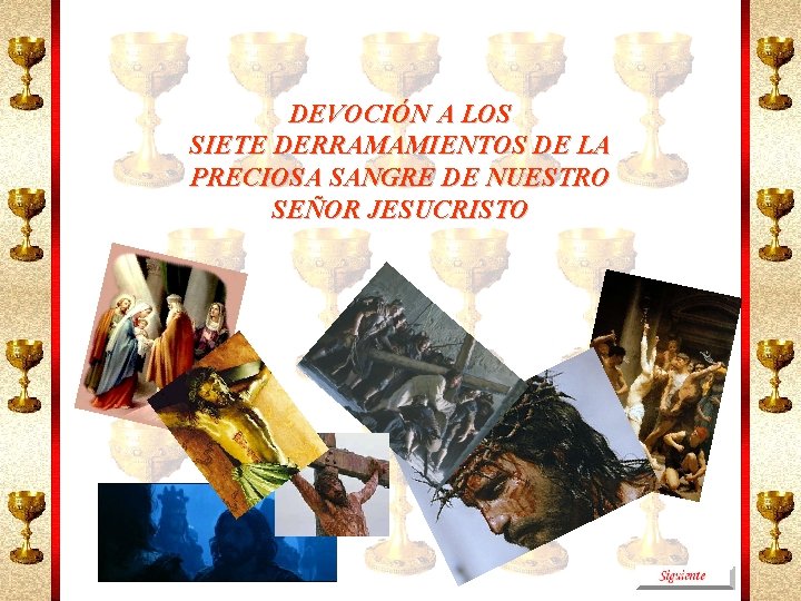 DEVOCIÓN A LOS SIETE DERRAMAMIENTOS DE LA PRECIOSA SANGRE DE NUESTRO SEÑOR JESUCRISTO 