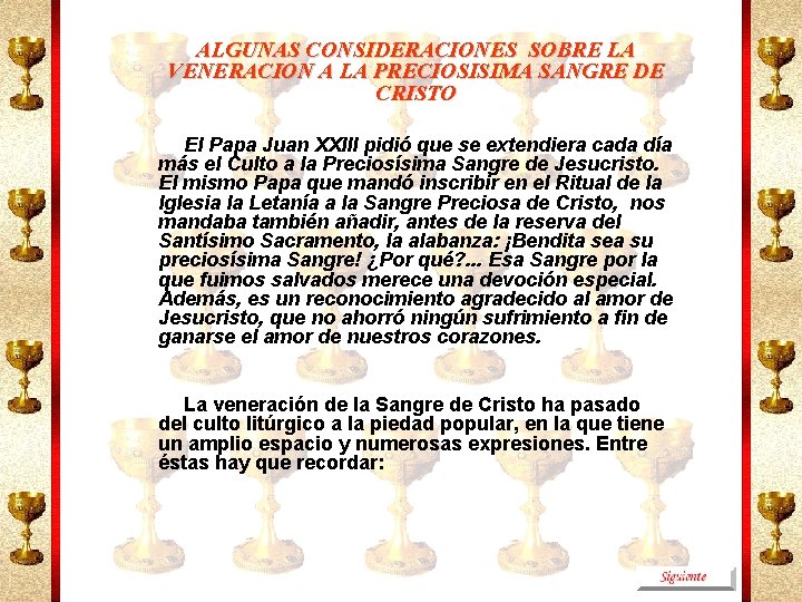 ALGUNAS CONSIDERACIONES SOBRE LA VENERACION A LA PRECIOSISIMA SANGRE DE CRISTO El Papa Juan