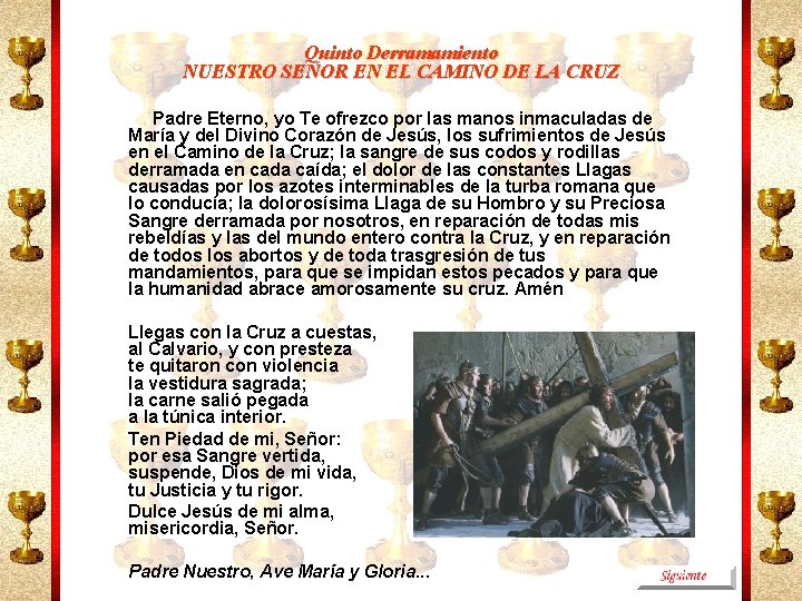 Quinto Derramamiento NUESTRO SEÑOR EN EL CAMINO DE LA CRUZ Padre Eterno, yo Te