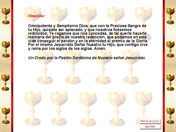 Oración: Omnipotente y Sempiterno Dios, que con la Preciosa Sangre de tu Hijo, quisiste