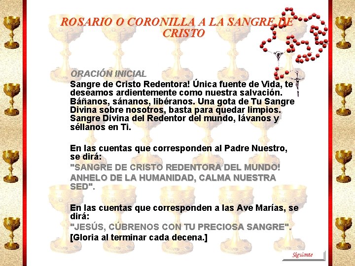 ROSARIO O CORONILLA A LA SANGRE DE CRISTO ORACIÓN INICIAL Sangre de Cristo Redentora!