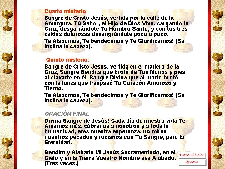 Cuarto misterio: Sangre de Cristo Jesús, vertida por la calle de la Amargura, Tú