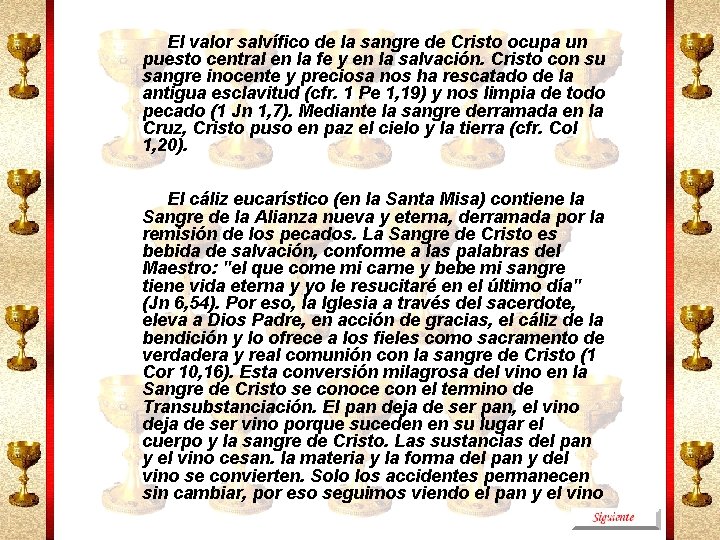 El valor salvífico de la sangre de Cristo ocupa un puesto central en la
