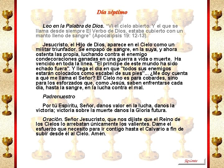 Día séptimo Leo en la Palabra de Dios. “Vi el cielo abierto. Y el
