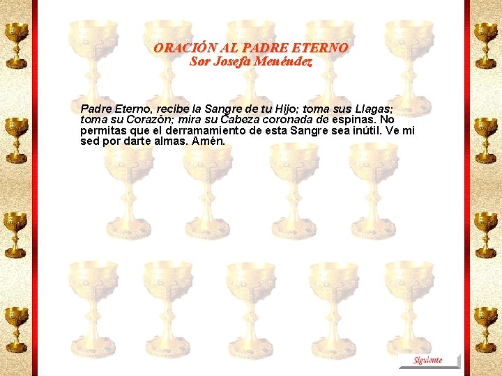 ORACIÓN AL PADRE ETERNO Sor Josefa Menéndez Padre Eterno, recibe la Sangre de tu