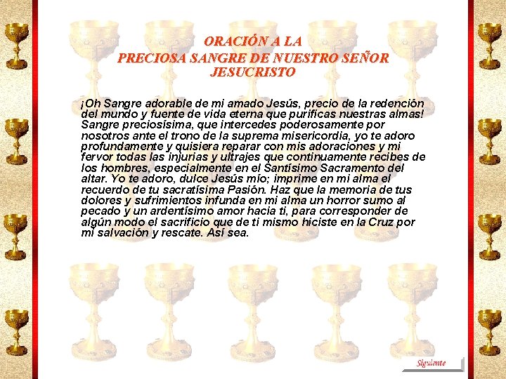 ORACIÓN A LA PRECIOSA SANGRE DE NUESTRO SEÑOR JESUCRISTO ¡Oh Sangre adorable de mi