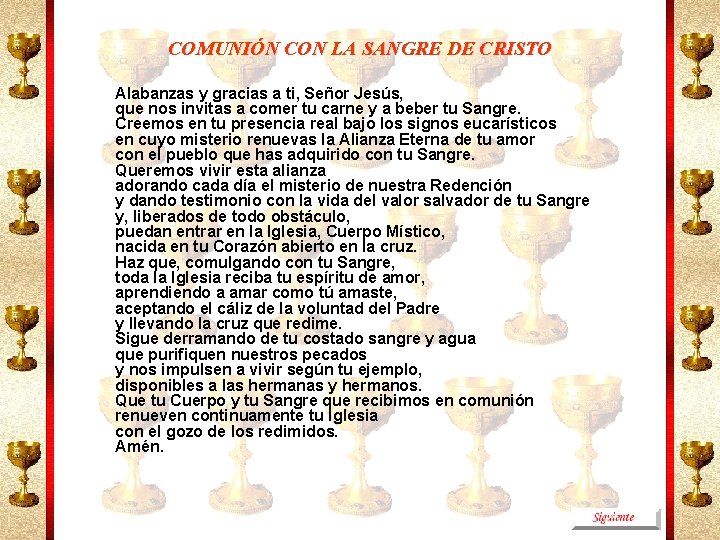 COMUNIÓN CON LA SANGRE DE CRISTO Alabanzas y gracias a ti, Señor Jesús, que