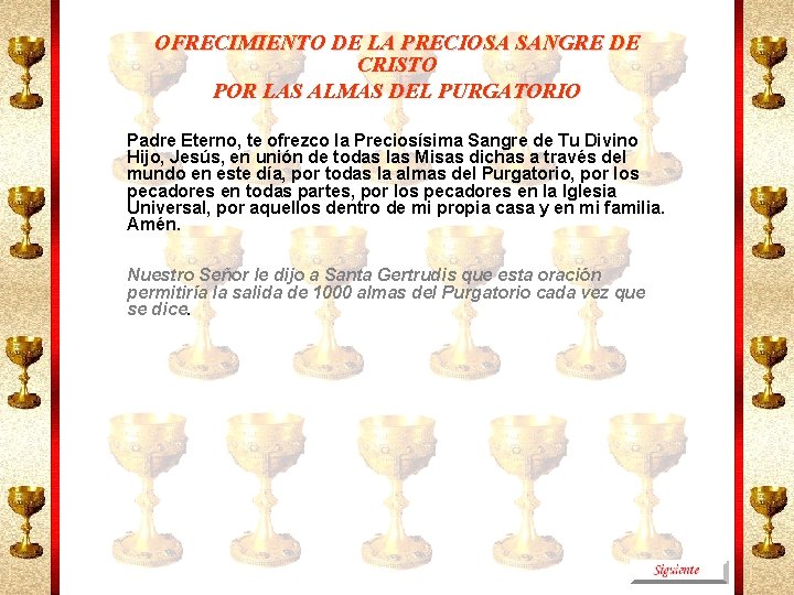 OFRECIMIENTO DE LA PRECIOSA SANGRE DE CRISTO POR LAS ALMAS DEL PURGATORIO Padre Eterno,