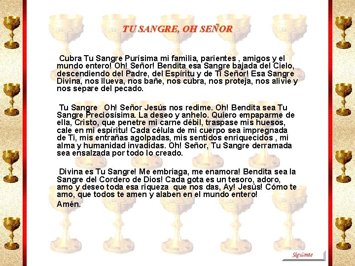 TU SANGRE, OH SEÑOR Cubra Tu Sangre Purísima mi familia, parientes , amigos y