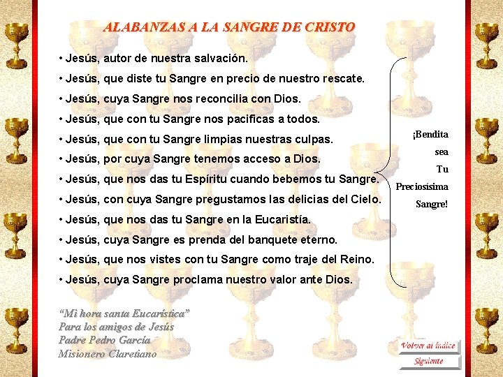 ALABANZAS A LA SANGRE DE CRISTO • Jesús, autor de nuestra salvación. • Jesús,