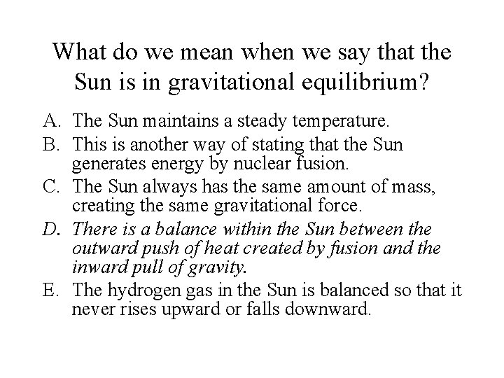 What do we mean when we say that the Sun is in gravitational equilibrium?