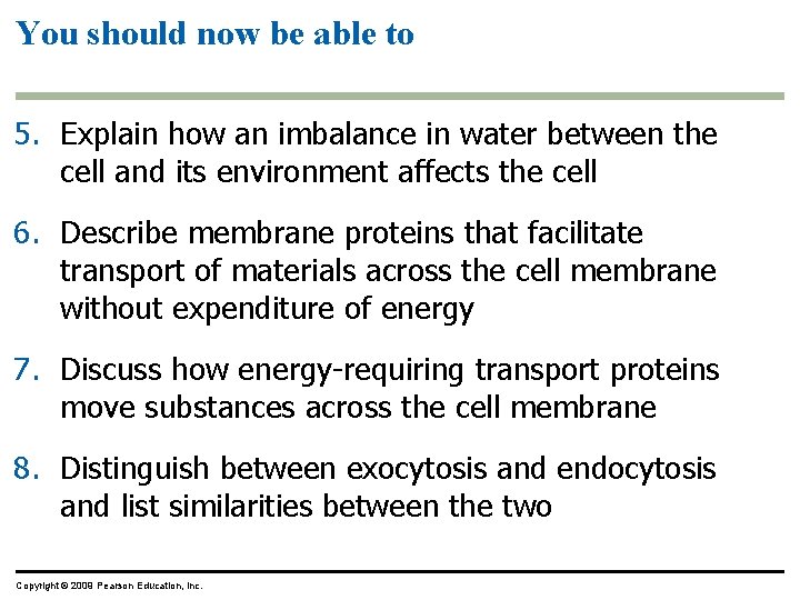 You should now be able to 5. Explain how an imbalance in water between