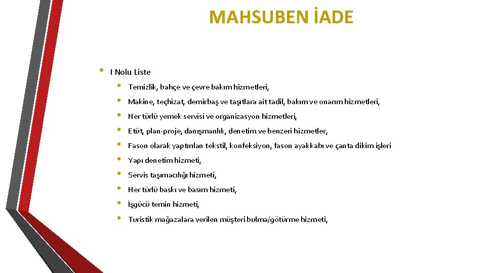 MAHSUBEN İADE • I Nolu Liste • • • Temizlik, bahçe ve çevre bakım