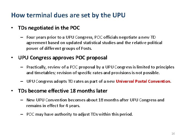 How terminal dues are set by the UPU • TDs negotiated in the POC