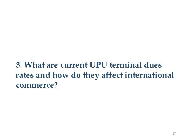 3. What are current UPU terminal dues rates and how do they affect international