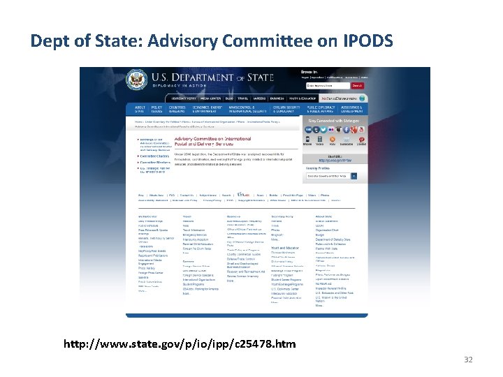 Dept of State: Advisory Committee on IPODS http: //www. state. gov/p/io/ipp/c 25478. htm 32