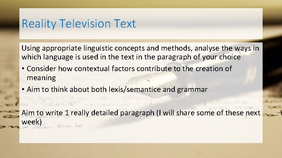 Reality Television Text Using appropriate linguistic concepts and methods, analyse the ways in which