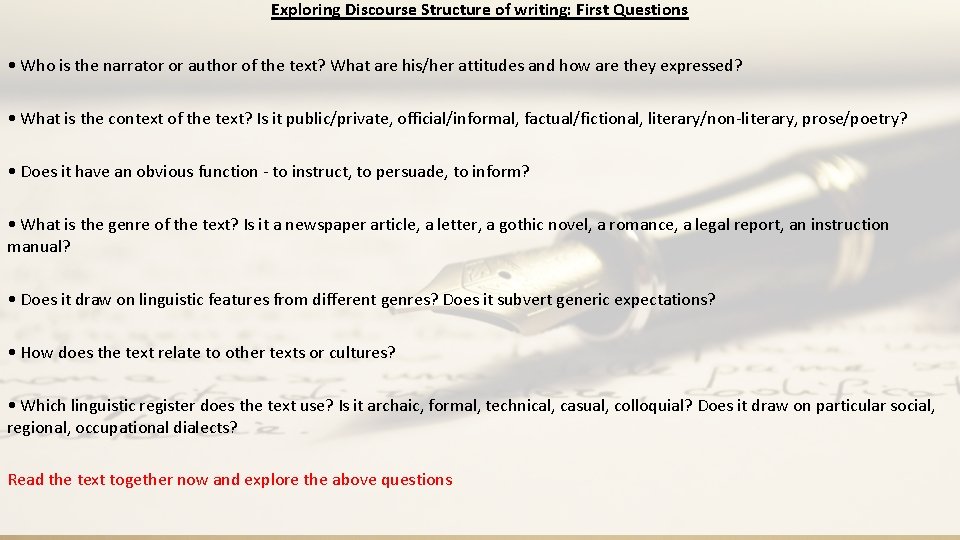 Exploring Discourse Structure of writing: First Questions • Who is the narrator or author