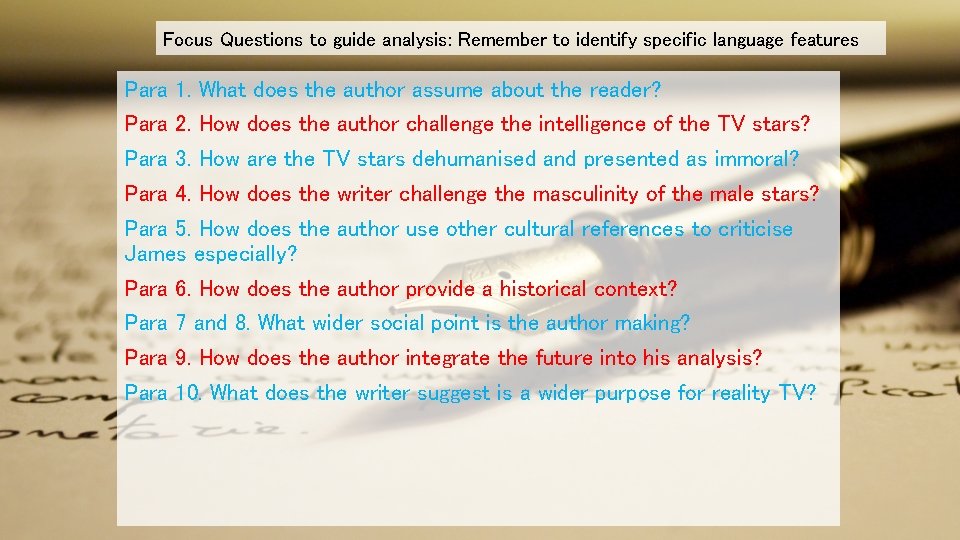 Focus Questions to guide analysis: Remember to identify specific language features Para 1. What