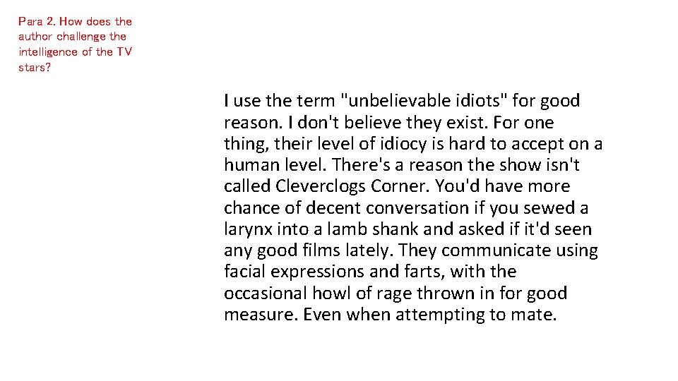 Para 2. How does the author challenge the intelligence of the TV stars? I