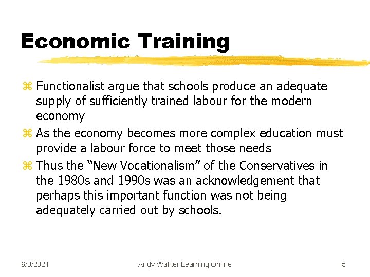 Economic Training z Functionalist argue that schools produce an adequate supply of sufficiently trained