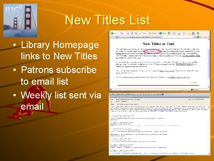 New Titles List • Library Homepage links to New Titles • Patrons subscribe to