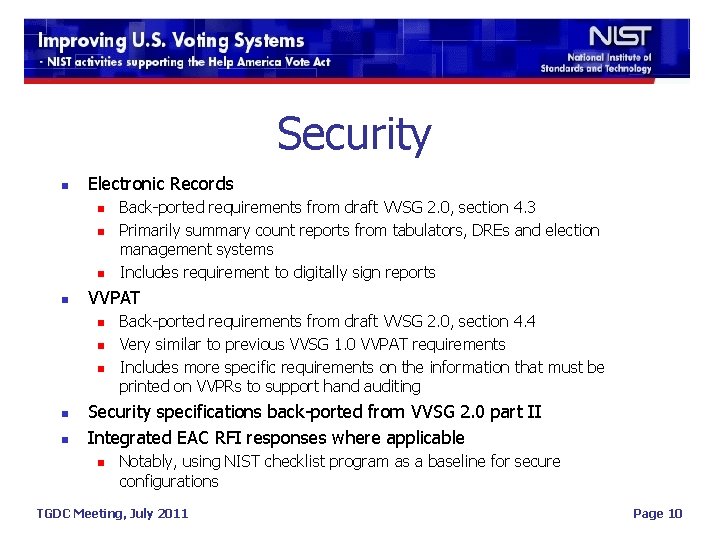 Security n Electronic Records n n VVPAT n n n Back-ported requirements from draft