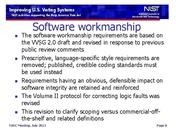 Software workmanship n n n The software workmanship requirements are based on the VVSG