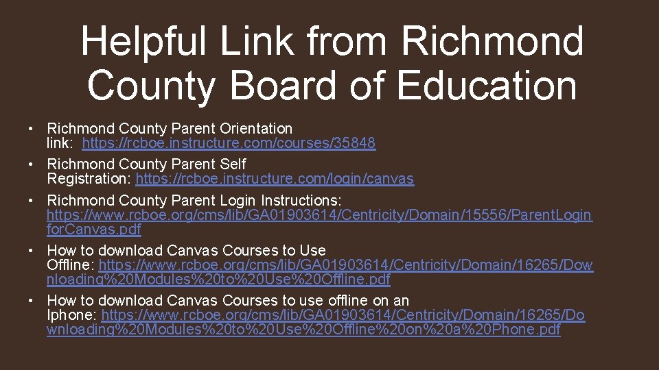 Helpful Link from Richmond County Board of Education • Richmond County Parent Orientation link: