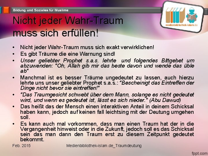 Nicht jeder Wahr-Traum muss sich erfüllen! • • Nicht jeder Wahr-Traum muss sich exakt
